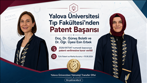 Yalova Üniversitesi Tıp Fakültesi Akademisyenlerinden Patent Başarısı